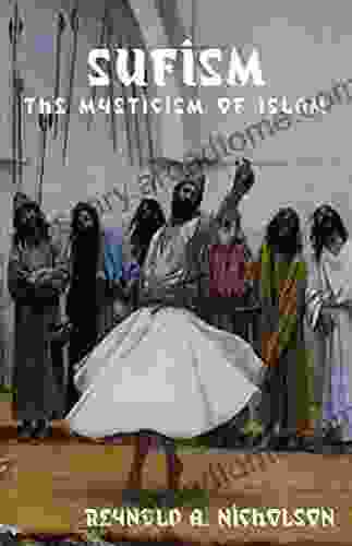 Sufism: The Mysticism Of Islam