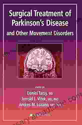 Surgical Treatment Of Parkinson S Disease And Other Movement Disorders (Current Clinical Neurology)