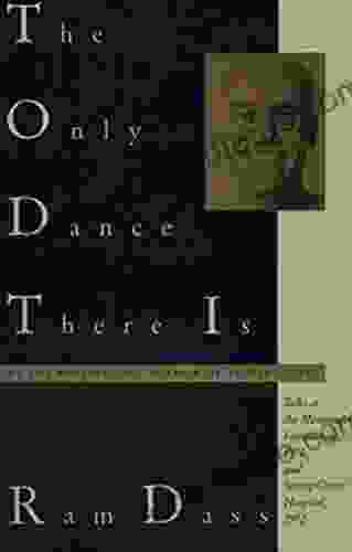 The Only Dance There Is: Talks Given At The Menninger Foundation Topeka Kansas 1970 And At Spring Grove Hospital Spring Grove Maryland 1972 (Doubleday Anchor Original)