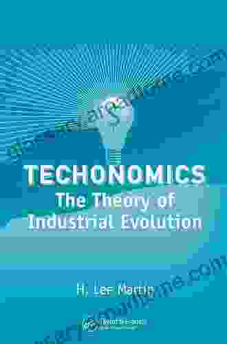 Technomics: The Theory Of Industrial Evolution