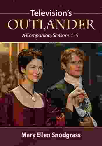 Television s Outlander: A Companion Seasons 1 5