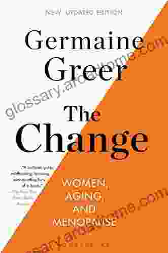 The Change: Women Aging And Menopause