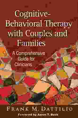 Cognitive Behavioral Therapy With Couples And Families: A Comprehensive Guide For Clinicians