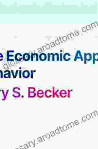 The Economic Approach To Human Behavior