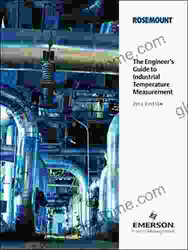 The Engineer S Guide To Industrial Temperature Measurement