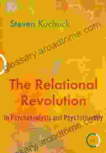 The Relational Revolution In Psychoanalysis And Psychotherapy