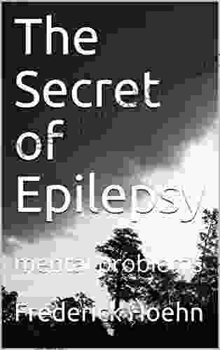 The Secret Of Epilepsy: Mental Problems