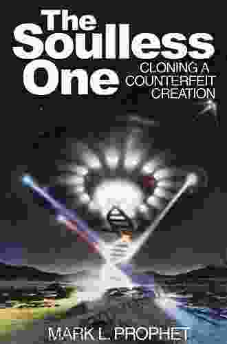 The Soulless One: Cloning A Counterfeit Creation