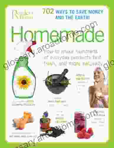 Homemade: How To Make Hundreds Of Everyday Products Fast Fresh And More Naturally