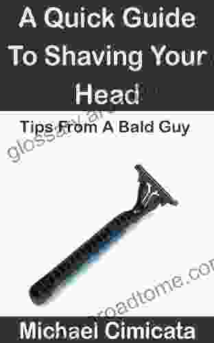 A Quick Guide To Shaving Your Head Tips From A Bald Guy