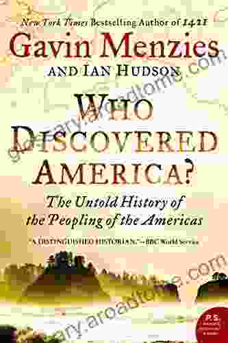 Who Discovered America?: The Untold History of the Peopling of the Americas