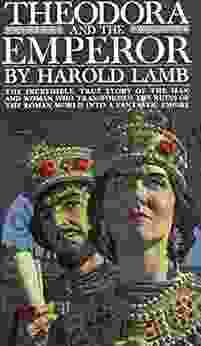 Theodora And The Emperor Harold Lamb