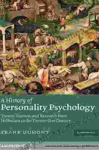 A History Of Personality Psychology: Theory Science And Research From Hellenism To The Twenty First Century