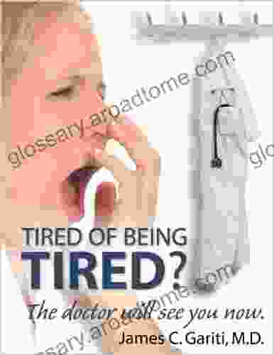 Tired Of Being Tired? The Doctor Will See You Now