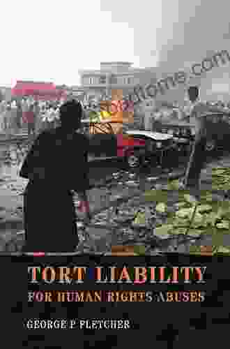 Tort Liability For Human Rights Abuses