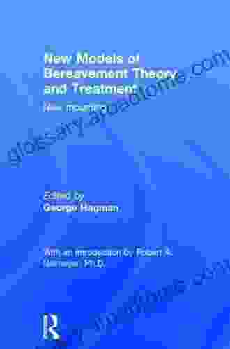 New Models Of Bereavement Theory And Treatment: New Mourning