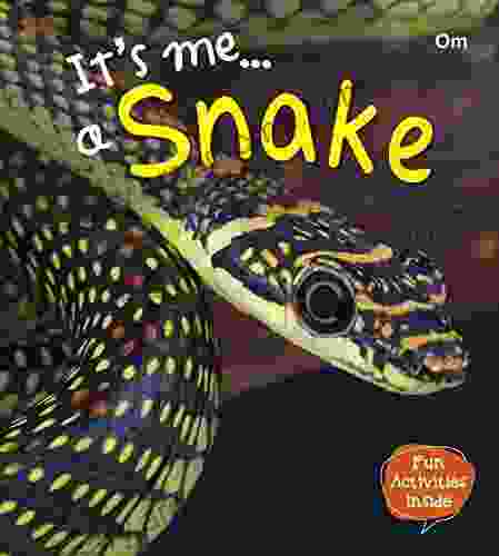 Snake : Its Me Snake ( Animal Encyclopedia) (It S Me Series)