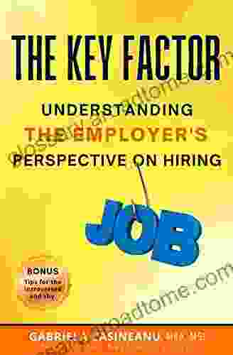 The Key Factor: Understanding The Employer S Perspective On Hiring