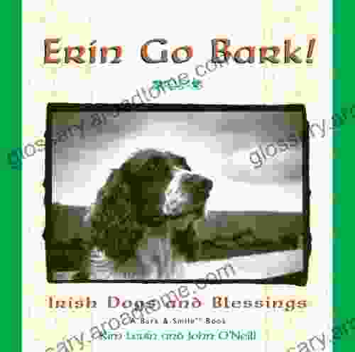 Erin Go Bark : Irish Dogs And Blessings