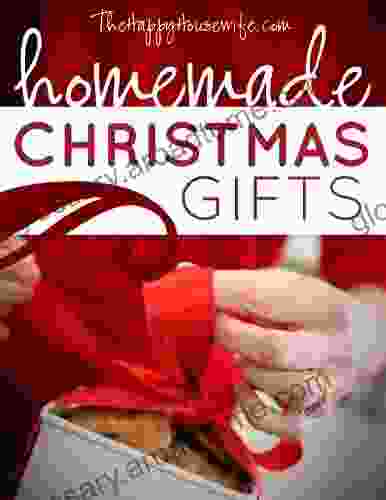 Homemade Christmas Gifts Michael W Dewar