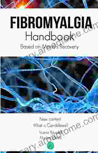 Fibromyalgia Handbook: Based On Marta S Recovery