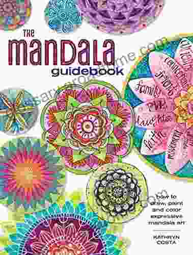 The Mandala Guidebook: How to Draw Paint and Color Expressive Mandala Art