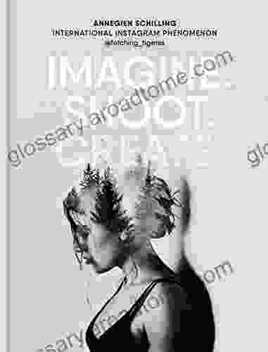 Imagine Shoot Create : Creative Photography