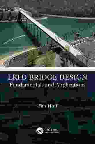 LRFD Bridge Design: Fundamentals and Applications