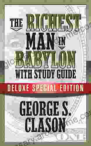 The Richest Man In Babylon with Study Guide: Deluxe Special Edition