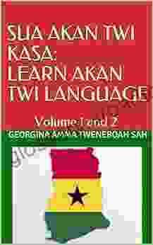 SUA AKAN TWI KASA: LEARN AKAN TWI LANGUAGE: Volume 1 And 2