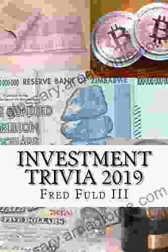 Investment Trivia 2024: The Fun Side Of Money Stocks Bonds And Wall Street