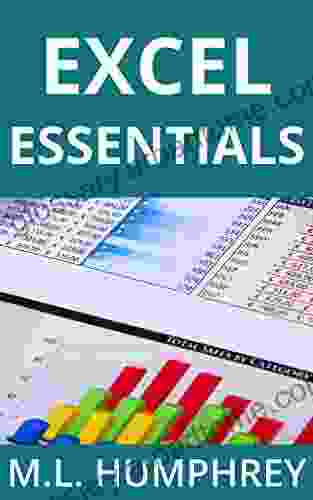 Excel Essentials M L Humphrey