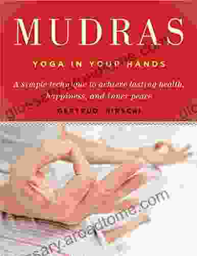 Mudras: Yoga In Your Hands