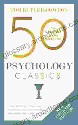 50 Psychology Classics Second Edition: Your Shortcut To The Most Important Ideas On The Mind Personality And Human Nature (50 Classics)