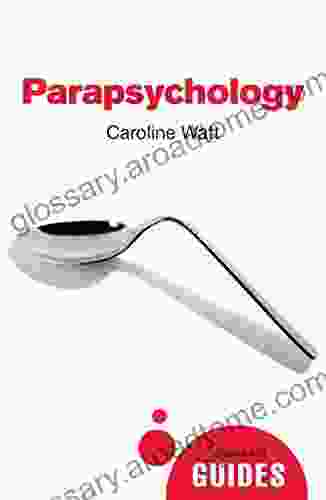 Parapsychology: A Beginner s Guide (Beginner s Guides)