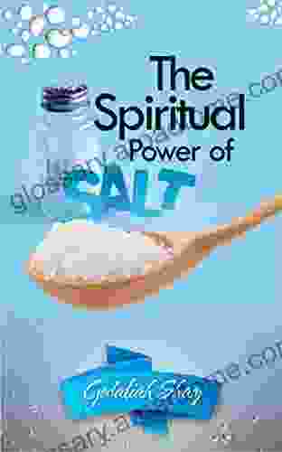 The Spiritual Power of Salt: How to Use this Prayer Ritual for Financial Abundance Success and Protection Against Witches