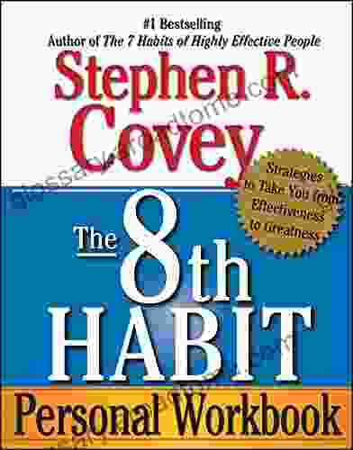 The 8th Habit: From Effectiveness To Greatness