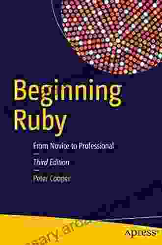 Beginning Ruby: From Novice To Professional