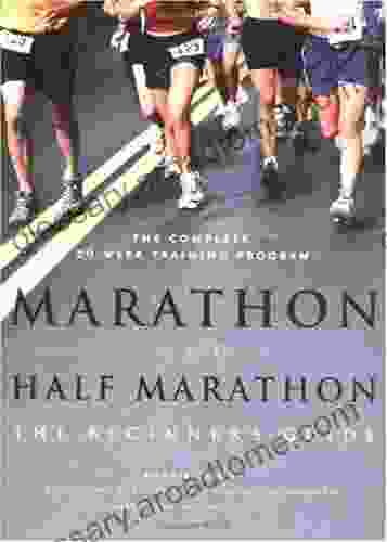 Marathon And Half Marathon: The Beginner S Guide