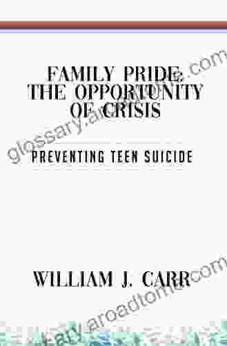 FAMILY PRIDE: THE OPPORTUNITY OF CRISIS: PREVENTING TEEN SUICIDE