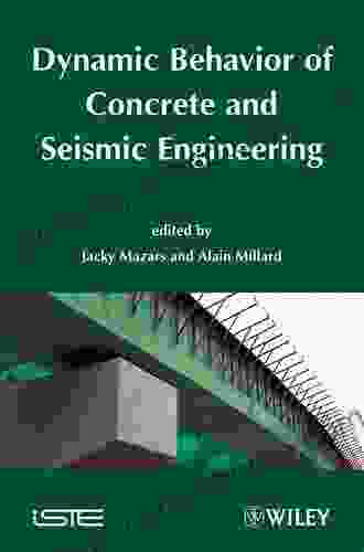 Dynamic Behavior Of Concrete And Seismic Engineering