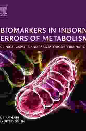 Biomarkers In Inborn Errors Of Metabolism: Clinical Aspects And Laboratory Determination