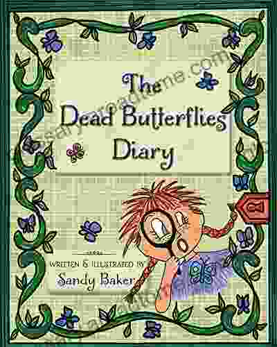 The Dead Butterflies Diary Sandy Baker