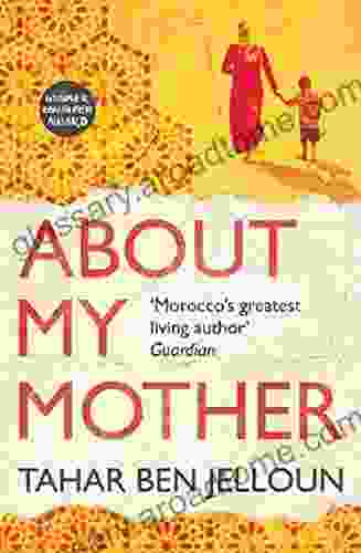 About My Mother Tahar Ben Jelloun