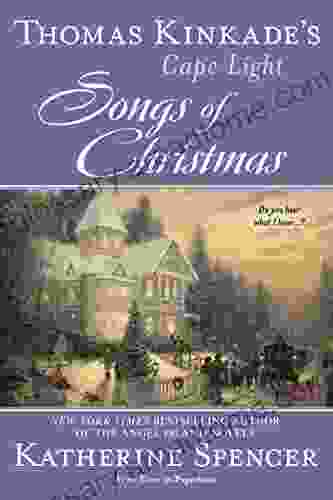 Thomas Kinkade s Cape Light: Songs of Christmas (Cape Light Novels 14)