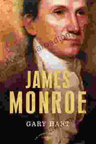 James Monroe: The American Presidents Series: The 5th President 1817 1825