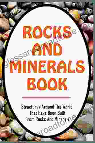 Rocks And Minerals For Kids: A Wide Range Of Fun Facts About Different Types Of Rocks And Minerals: Fun Facts About Rocks And Gems