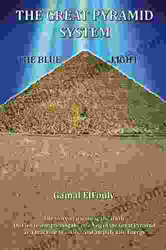 The Great Pyramid System: The Blue Light (Full Color Version)