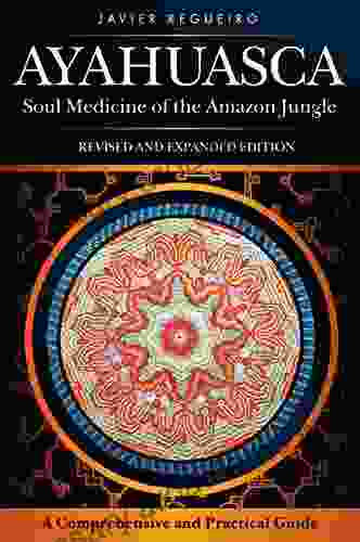 Ayahuasca: Soul Medicine Of The Amazon Jungle