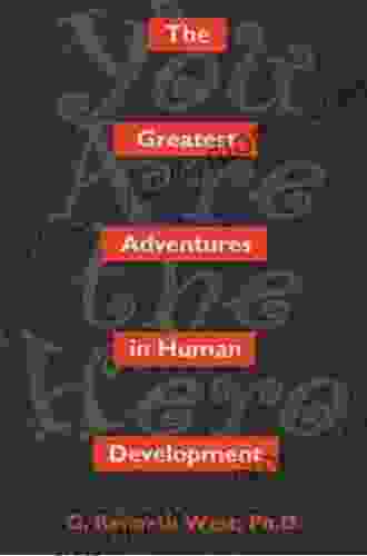 The Greatest Adventures In Human Development: You Are The Hero